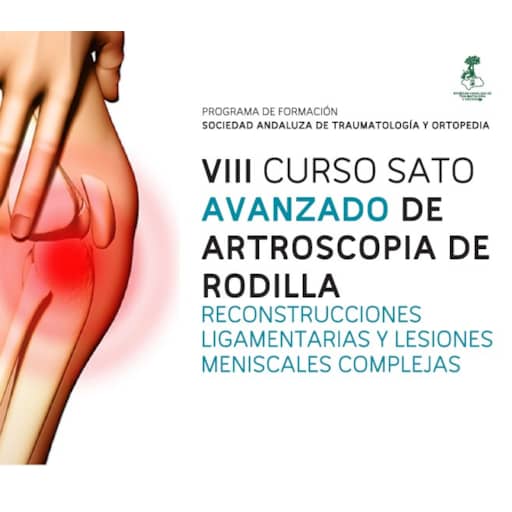 VIII Curso SATO avanzado de artroscopia de rodilla (reconstrucciones ligamentarias y lesiones meniscales complejas)