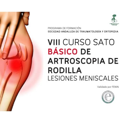 VIII Curso SATO Básico de artroscopia de rodilla (Lesiones Meniscales)
